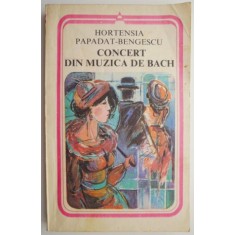 Concert din muzica de Bach &ndash; Hortensia Papadat-Bengescu