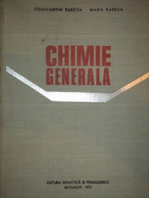 CHIMIE GENERALA-CONSTANTIN RABEGA,MARIA RABEGA,BUC.1975 foto