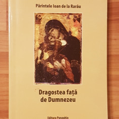 Dragostea fata de Dumnezeu de Parintele Ioan de la Rarau