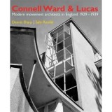 Connell Ward and Lucas: Modernist Architecture in England