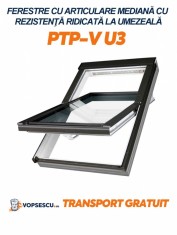 Fereastra cu articulare mediana cu rezistenta ridicata la umezeala, Fakro, Model PTP-V U3 foto
