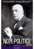 Cumpara ieftin Note politice Vol.3: 1917-1918 - Alexandru Marghiloman