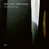 Temporary Kings | Mark Turner, Ethan Iverson, ECM Records