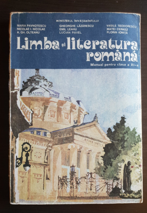 Limba și literatura rom&acirc;nă. Manual clasa a XI-a - Maria Pavnotescu, Emil Leahu