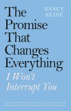 The Promise That Changes Everything | Nancy Kline, Penguin Books