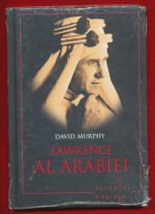 David Murphy &quot;Lawrence al Arabiei&quot; Editura Litera 2014 - Sigilata - cu defect