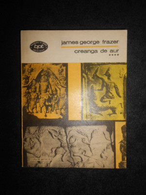 James George Frazer - Creanga de aur (volumul 4) foto