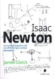 Cumpara ieftin Isaac Newton/James Gleick, Publica