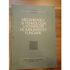 MECANIZAREA SI TEHNOLOGIA LUCRARILOR DE INBUNATATIRI FUNCIARE - C. NICOLAU, A. GAZDARU