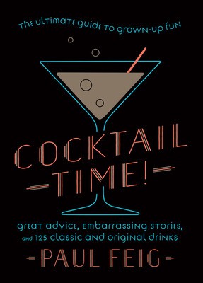 Cocktail Time!: The Ultimate Guide to Grown-Up Fun foto