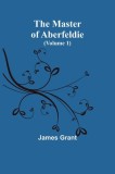 The Master of Aberfeldie (Volume 1)