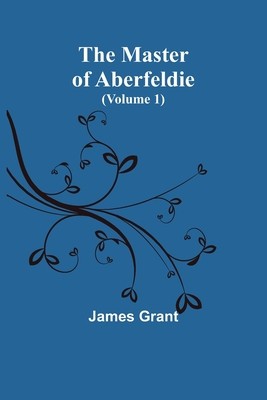 The Master of Aberfeldie (Volume 1) foto