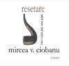 Mircea V. Ciobanu, Resetare / Ceci n-est pas une pipe