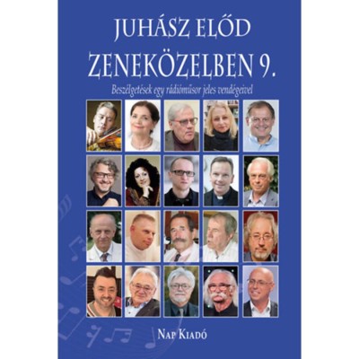 Zenek&amp;ouml;zelben 9. - Besz&amp;eacute;lget&amp;eacute;sek egy r&amp;aacute;di&amp;oacute;műsor jeles vend&amp;eacute;geivel - Juh&amp;aacute;sz Előd foto