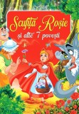 Scufita Rosie si alte 7 povesti - Editura Editura Crisan