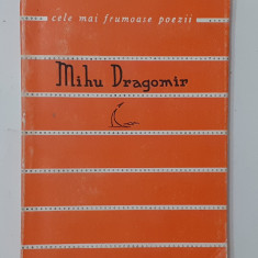 Colectia Cele Mai Frumoase Poezii - Mihu Dragomir (VEZI DESCRIEREA)