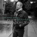 Johannes Brahms: Late Piano Works | Piotr Anderszewski
