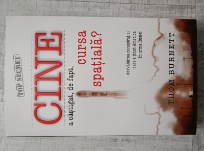 Thom Burnett - Cine a c&amp;acirc;știgat, de fapt, cursa spațială foto