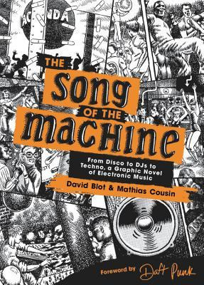 The Song of the Machine: From Disco to Djs to Techno, a Graphic Novel of Electronic Music foto