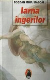 Cumpara ieftin Iarna ingerilor/Bogdan Mihai Dascalu