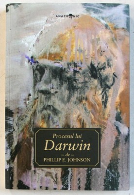 PROCESUL LUI DARWIN de PHILLIP E. JOHNSON , 2015 foto