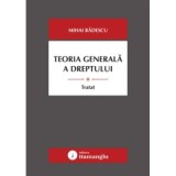 Teoria generala a dreptului. Tratat - Mihai Badescu