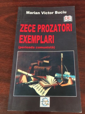 Marian Victor Buciu. Zece prozatori exemplari foto