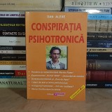 DAN ALEXE - CONSPIRATIA PSIHOTRONICA , EDITURA OBIECTIV , CRAIOVA *