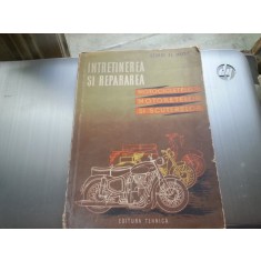 GEORGE MAYER - INTRETINEREA SI REPARAREA MOTOCICLETELOR, MOTORETELOR, SCUTERELOR