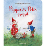 Pippa &eacute;s Pelle gy&oacute;gy&iacute;t - Daniela Drescher