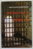 CRANCENUL VEAC XX SI ORORILE SALE de MIHAI DAVID - GHINDAOANI , 2005