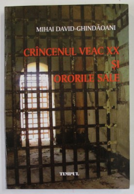 CRANCENUL VEAC XX SI ORORILE SALE de MIHAI DAVID - GHINDAOANI , 2005 foto
