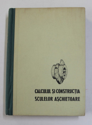 CALCULUL SI CONSTRUCTIA SCULELOR ASCHIETOARE de ION LAZARESCU , 1962 foto