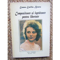 COMPOZITOARE SI LUPTATOARE PENTRU LIBERTATE - EMMA EMILIA BRATU