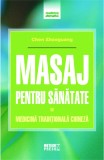 Masaj pentru sanatate - Chen Zhaoguang - Editura Meteor Press