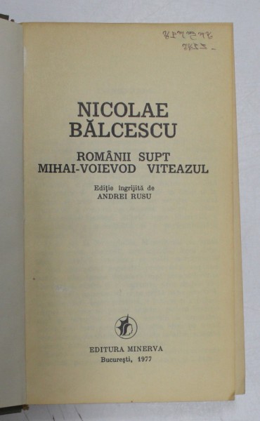ROMANII SUPT MIHAI VOIEVOD VITEAZUL - BALCESCU BUCURESTI 1977