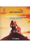 Apres le tremblement. Dupa tremur - Jean Portante