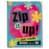 Zip it Up! The best friends book about us!