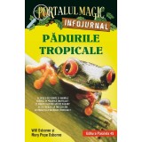 Padurile Tropicale. Infojurnal, Mary Pope Osborne, Will Osborne - Editura Paralela 45