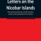 Letters on the Nicobar islands, their natural productions, and the manners, customs, and superstitions of the natives, with an account of an attempt m