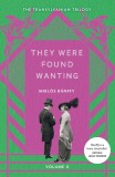 They Were Found Wanting: The Transylvanian Trilogy, Volume II