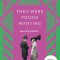 They Were Found Wanting: The Transylvanian Trilogy, Volume II