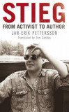 Stieg: From Activist to Author | Jan-Erik Pettersson, Quercus Publishing Plc