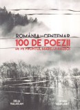 Delia Balaican, Sorin Margarit - Romania la Centenar. 100 de poezii de pe