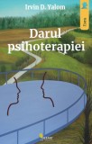 Darul psihoterapiei - Irvin D Yalom - Editura Vellant, Irvin D. Yalom
