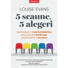 5 scaune, 5 alegeri - Louise Evans