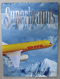 SUPERBRANDS , AN INSIGHT INTO SOME OF ROMANIA &#039;S STRONGEST BRANDS , VOLUME ONE , 2006