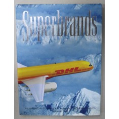 SUPERBRANDS , AN INSIGHT INTO SOME OF ROMANIA &#039;S STRONGEST BRANDS , VOLUME ONE , 2006
