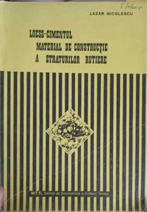LOESS-CIMENTUL MATERIAL DE CONSTRUCTIE A STRATURILOR RUTIERE-LAZAR NICOLESCU