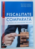 FISCALITATE COMPARATA SI TEHNICI DE OPTIMIZARE FISCALA de MIHAI ARISTOTEL UNGUREANU ... MIHAI DRAGOS UNGUREANU , 2017